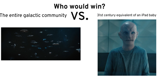 Who would win: The entire galactic ccommunt vs. 31st century equivalent of an iPad baby.